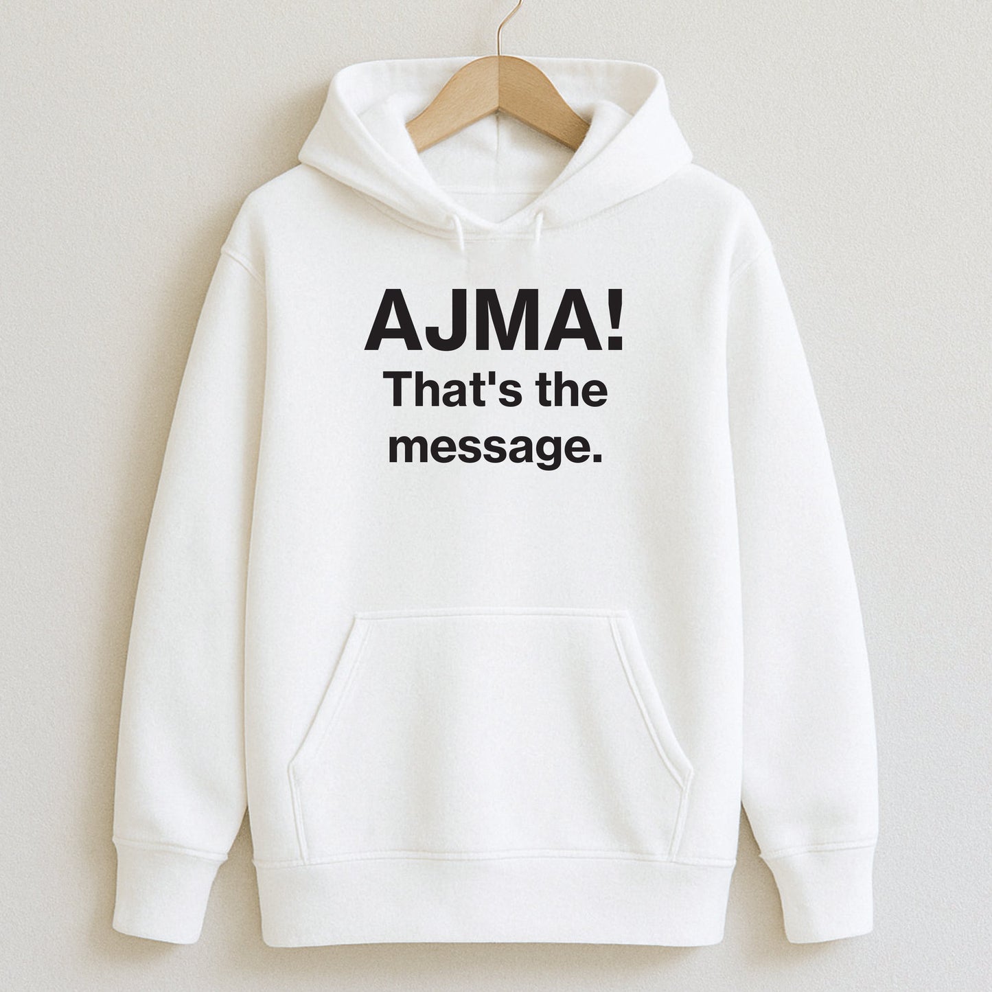AJMA! That’s the message. - Hoodie / White / S - T-Shirts and Hoodies