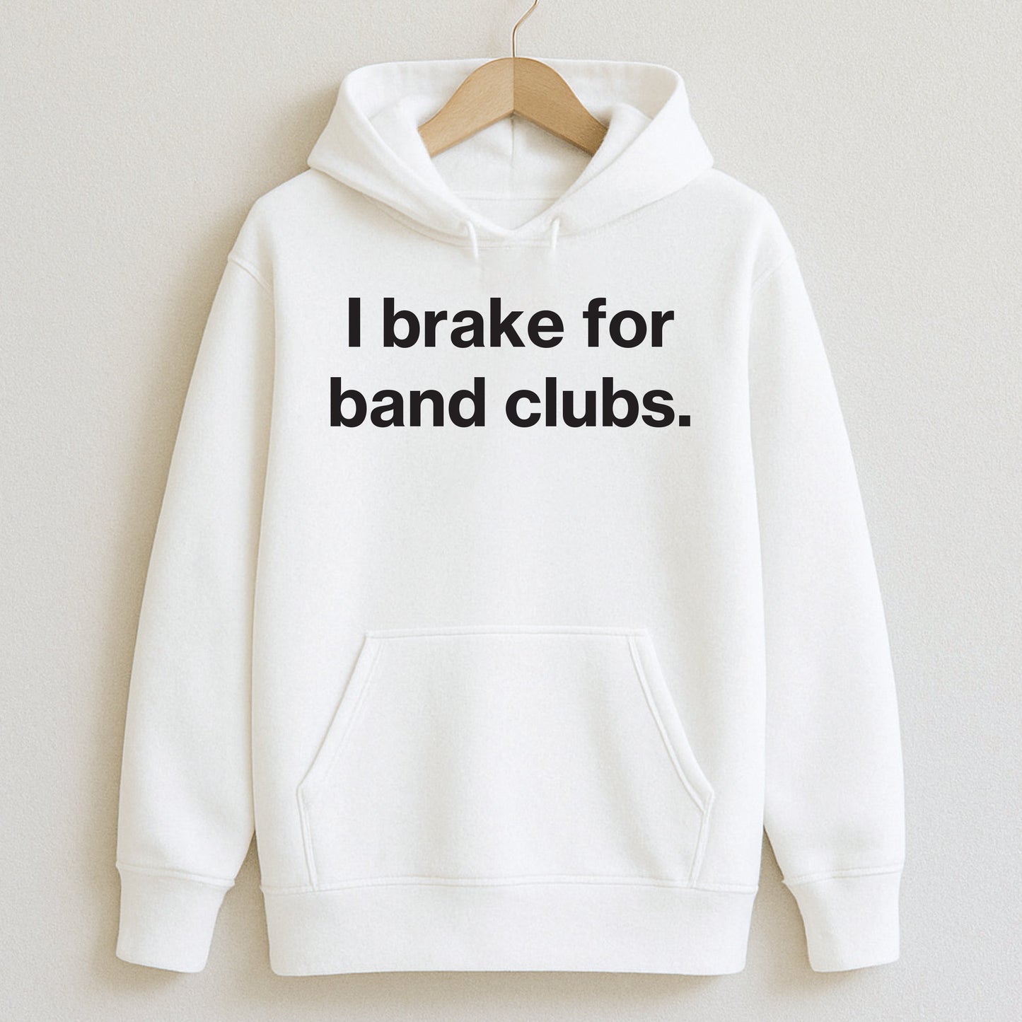 I brake for band clubs. - Hoodie / White / S - T-Shirts and Hoodies