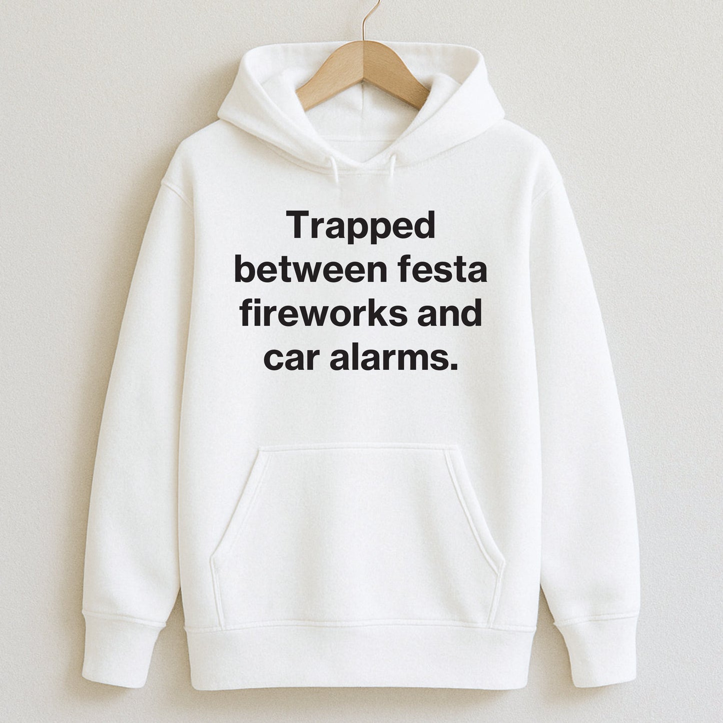 Trapped between festa fireworks and car alarms. - Hoodie / White / S - T-Shirts and Hoodies