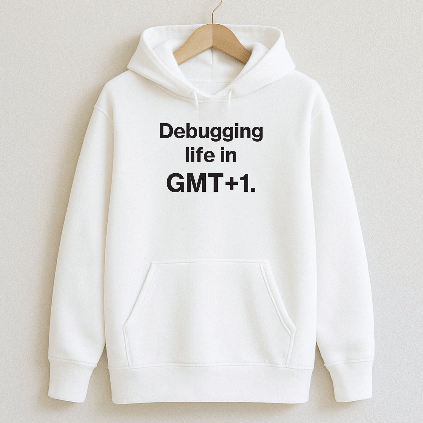 Debugging life in GMT + 1. - T-Shirts and Hoodies