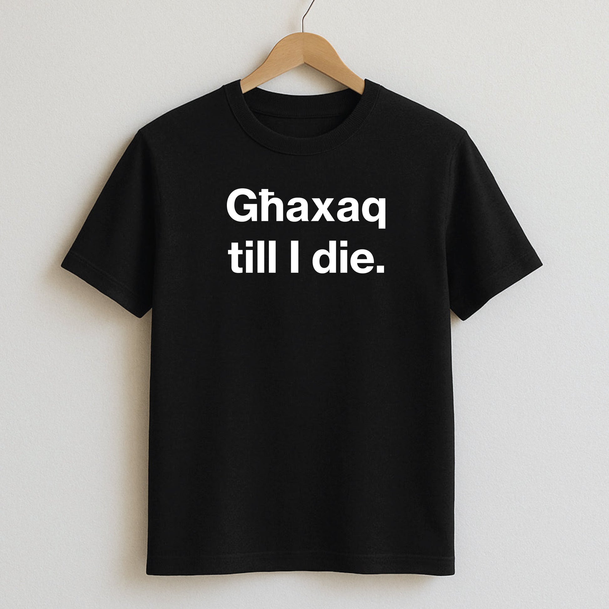 Għaxaq till I die. - T-Shirt / Black / S - T-Shirts and Hoodies