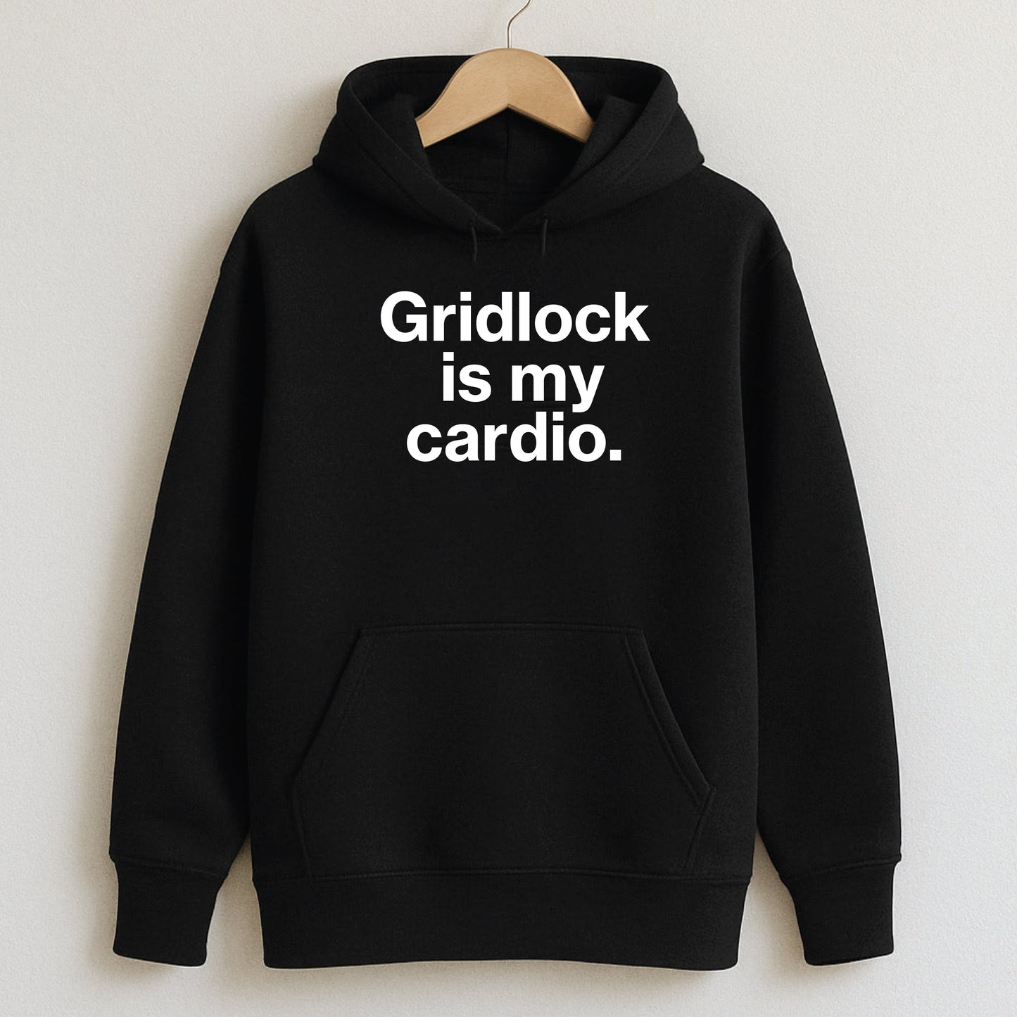 Gridlock is my cardio. - Hoodie / Black / S - T-Shirts and Hoodies