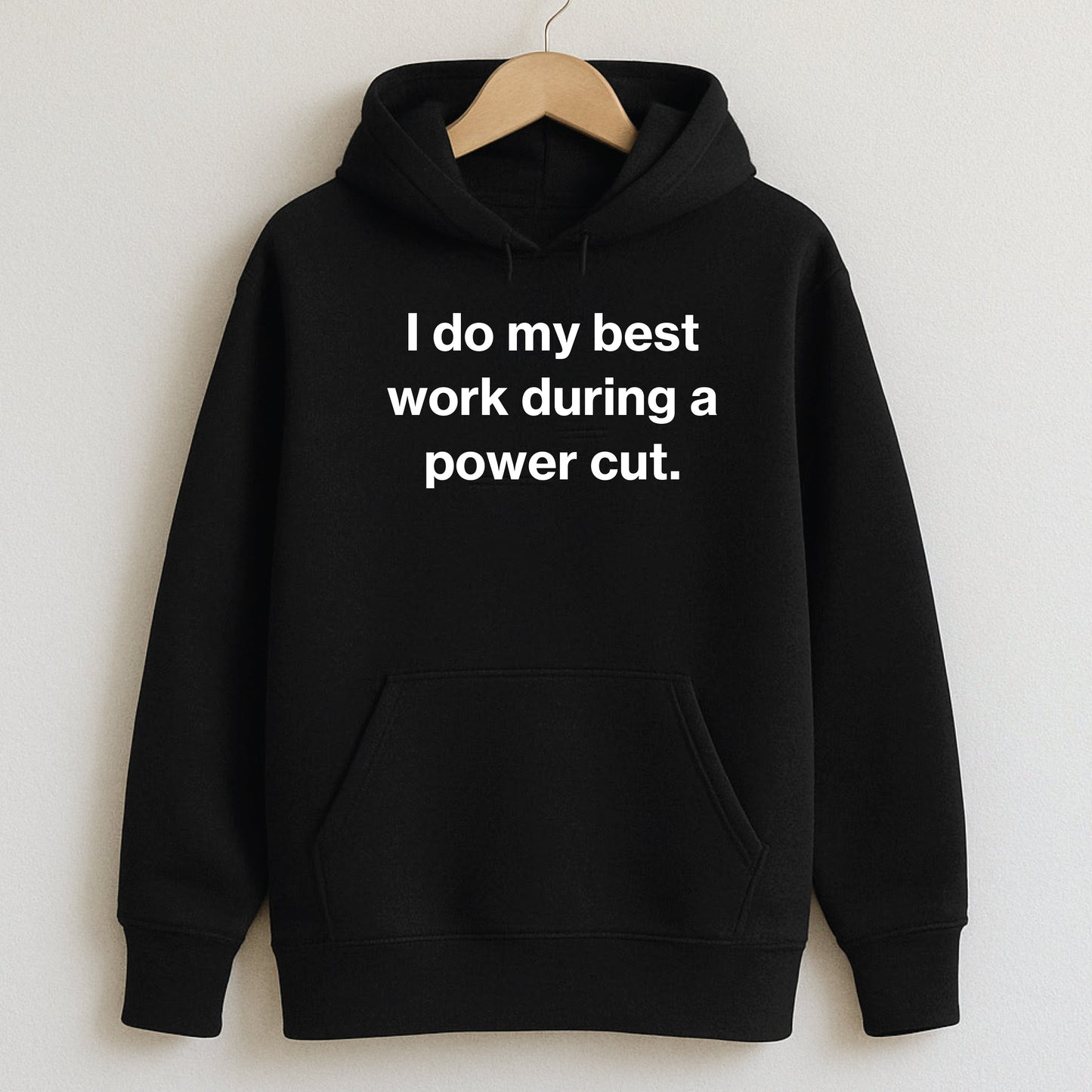 I do my best work during a power cut. - Hoodie / Black / S - T-Shirts and Hoodies