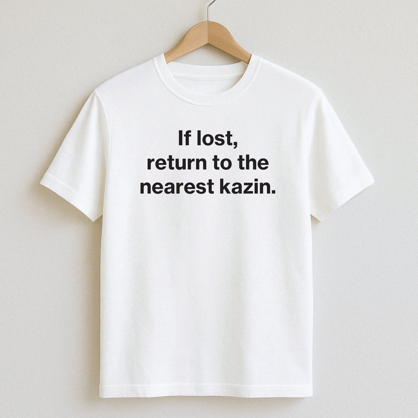 If lost return to the nearest kazin. - T-Shirt / White / S - T-Shirts and Hoodies
