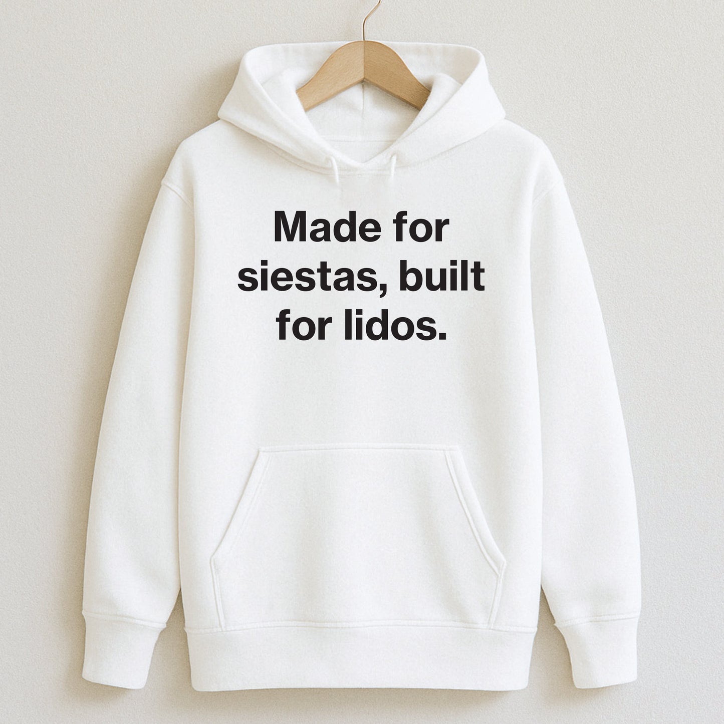 Made for siestas built for lidos. - T-Shirts and Hoodies
