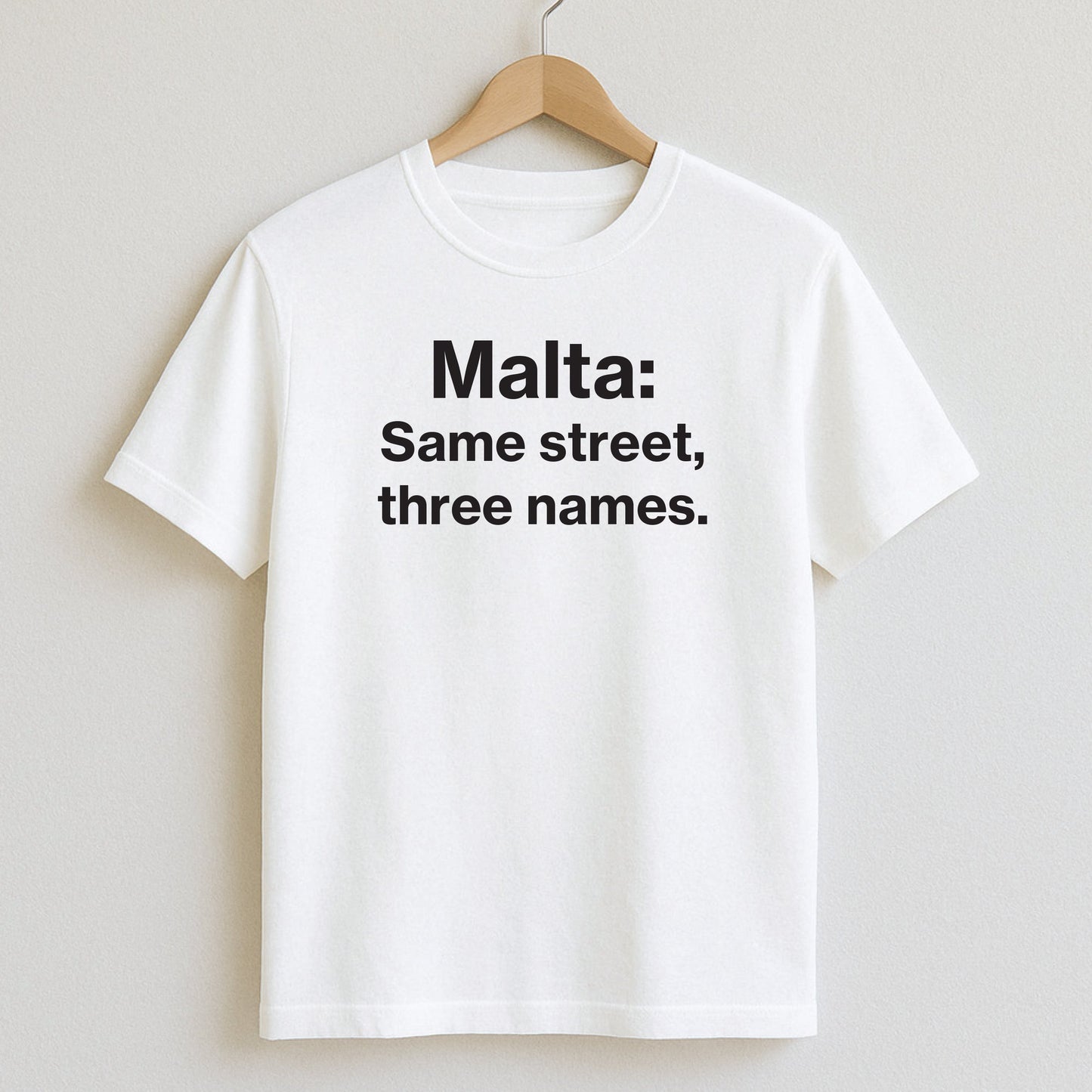 Malta: Same street three names. - T-Shirt / White / S - T-Shirts and Hoodies