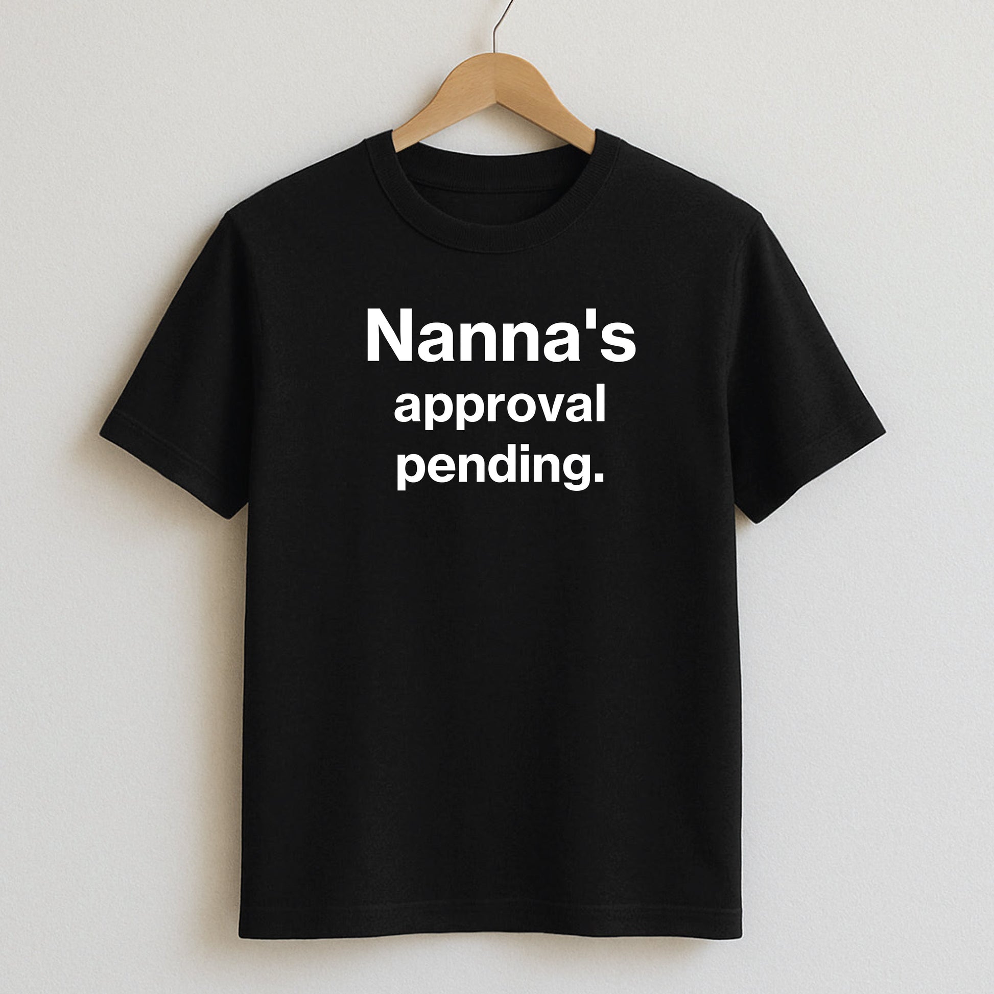 Nanna’s approval pending. - T-Shirt / Black / S - T-Shirts and Hoodies