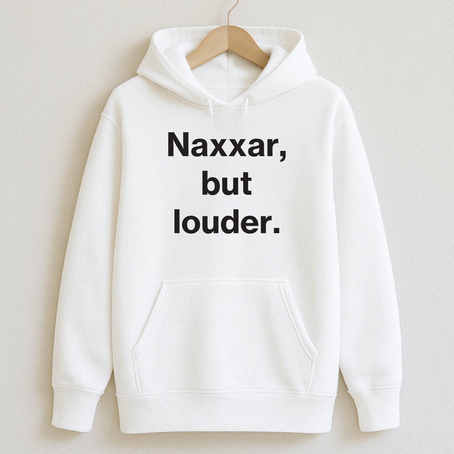 Naxxar but louder. - T-Shirts and Hoodies