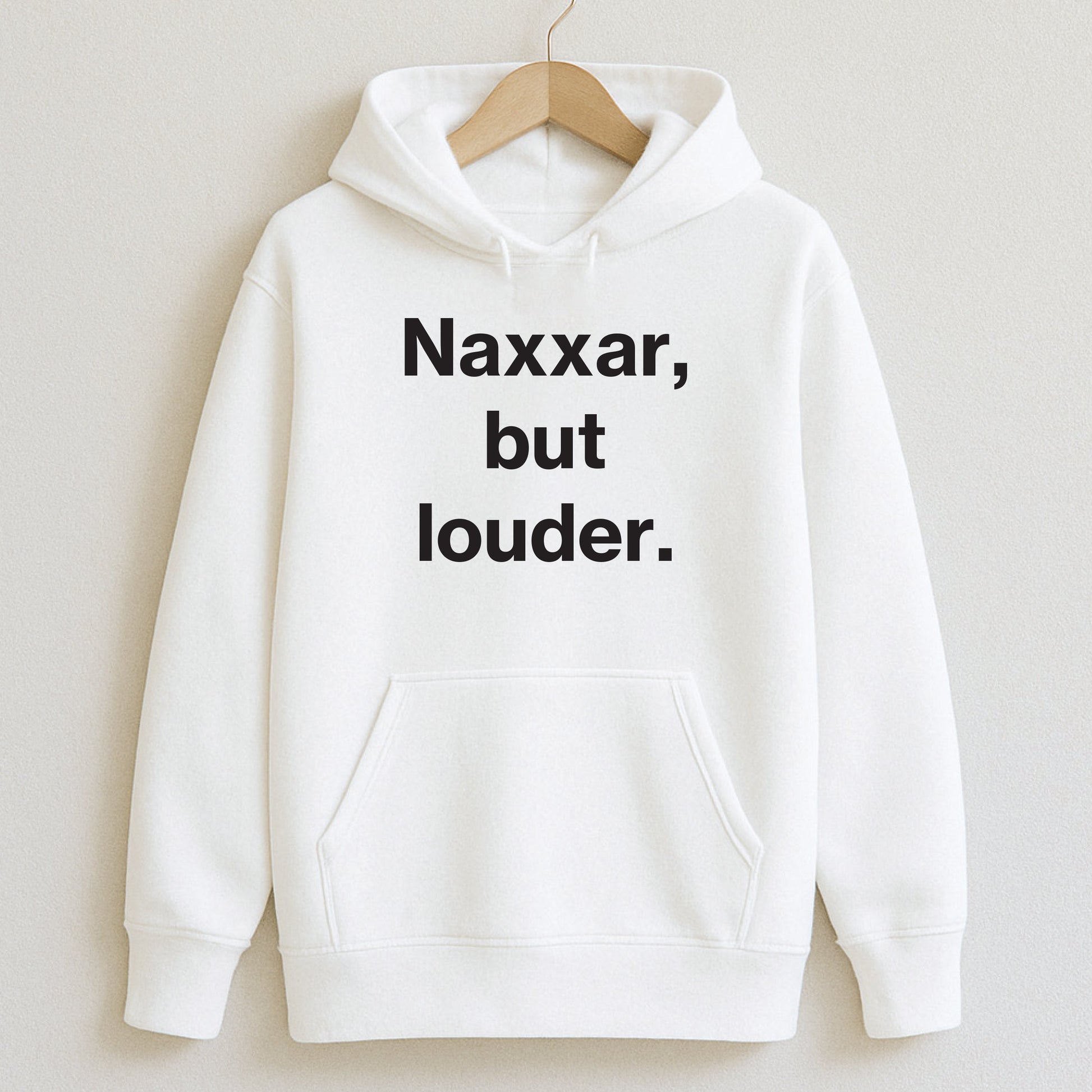 Naxxar but louder. - T-Shirts and Hoodies