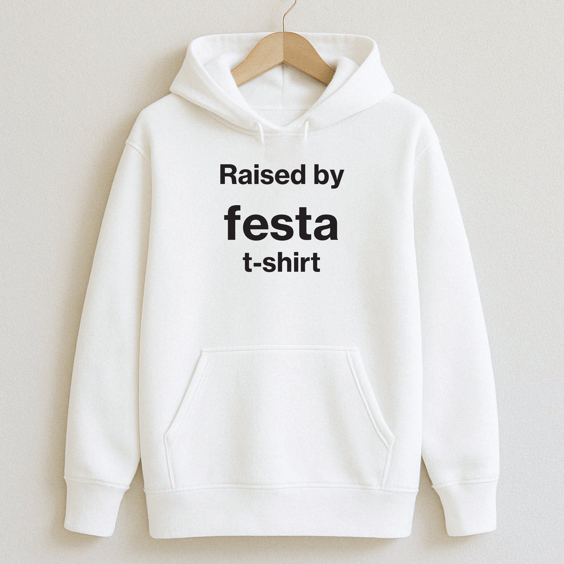 Raised by festa t-shirts. - T-Shirts and Hoodies