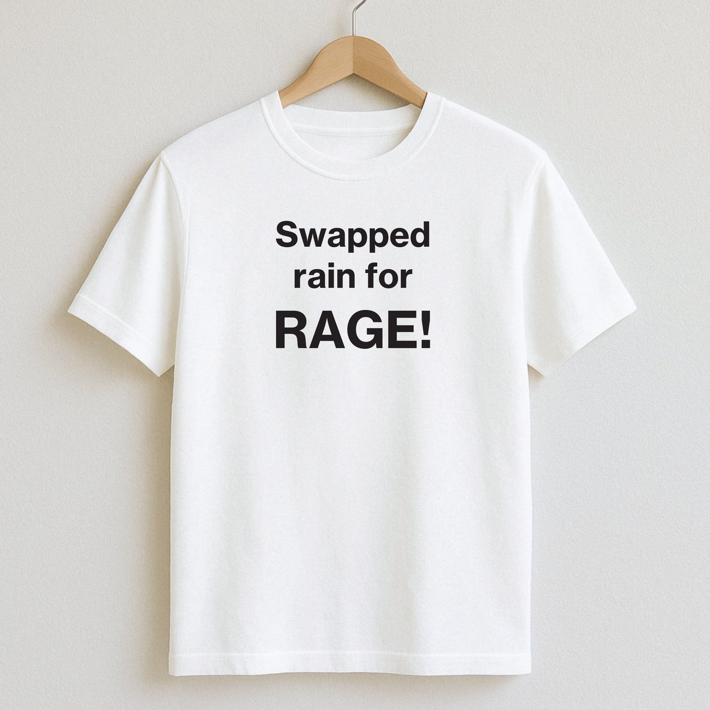 Swapped rain for rage - T-Shirt / White / S - T-Shirts and Hoodies